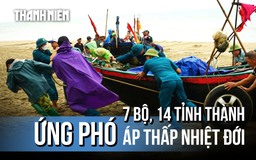 Áp thấp nhiệt đới sắp vào Biển Đông: Yêu cầu 7 bộ, 14 tỉnh ứng phó