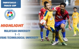 Highlight ĐH Malaysia 1-1 ĐH Công nghệ Nanyang | TNIFST2025 - THACO Cup