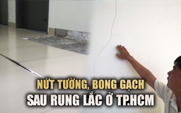 Cận cảnh nứt tường, bong gạch chung cư ở TP.HCM sau rung lắc