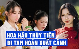 Hoa hậu Thuỳ Tiên bị tạm hoãn xuất cảnh