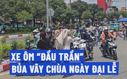 Xe ôm 'đầu trần' bủa vây đường vào chùa trong Đại lễ Vesak 2025