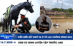 Xem nhanh 12h: Diễn biến bất ngờ vụ ô tô lao xuống sông Đào | Xem kỵ binh luyện tập trước A80
