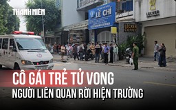 Bi kịch cô gái trẻ tử vong trên đường về nhà