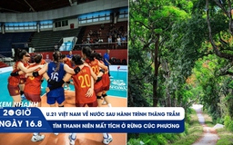 Xem nhanh 20h ngày 16.8: U.21 Việt Nam kết thúc giải đấu thăng trầm | Tìm thanh niên mất tích ở rừng Cúc Phương