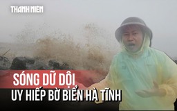 Cận cảnh sóng dữ dội uy hiếp bờ biển Hà Tĩnh trước bão số 5
