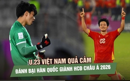 Cao Văn Bình xuất thần cản phá luân lưu, U.23 Việt Nam quả cảm đánh bại Hàn Quốc giành HCĐ châu Á 2026