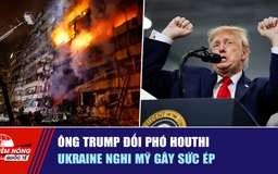 Tiêu điểm quốc tế 15.10: Ông Trump đối phó Houthi | Ukraine nghi Mỹ gây sức ép