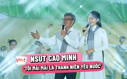 NSƯT Cao Minh: ‘Tôi mãi mãi là thanh niên yêu nước’