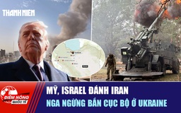 Tiêu điểm quốc tế ngày 1.3: Mỹ, Israel đánh Iran | Nga ngừng bắn cục bộ ở Ukraine
