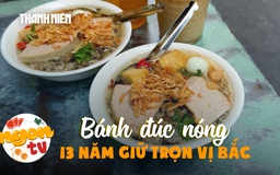 Bánh đúc nóng ngõ Hội Vũ: 13 năm giữ trọn hương vị truyền thống