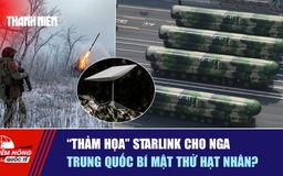 Tiêu điểm quốc tế 8.2: 'Thảm họa' Starlink cho Nga | Trung Quốc bí mật thử hạt nhân?