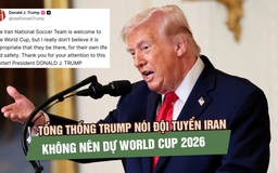 Tổng thống Trump nói đội tuyển Iran không nên dự World Cup 2026