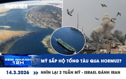 Xem nhanh 12h: Mỹ sắp hộ tống tàu qua Hormuz? | Nhìn lại 2 tuần Mỹ - Israel đánh Iran