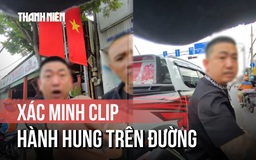 Xác minh clip nhóm người đi ô tô có dấu hiệu hành hung người đi xe máy