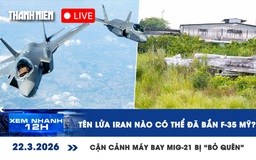 Xem nhanh 12h: Tên lửa Iran nào có thể đã bắn F-35 Mỹ? | Cận cảnh máy bay MiG-21 bị 'bỏ quên'