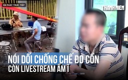 Nói dối 'đã được đo nồng độ cồn ở trạm trước' còn livestream om sòm trên mạng