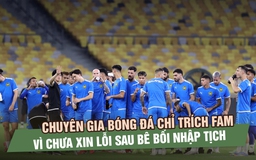 Chuyên gia bóng đá chỉ trích FAM vì chưa xin lỗi sau bê bối nhập tịch