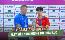 HLV Cristiano Roland U.17 Việt Nam tự hào vô địch Đông Nam Á, hướng tới mục tiêu châu lục