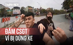 Chửi bới, đấm CSGT vì bị dừng xe