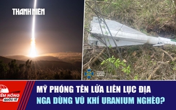 Tiêu điểm quốc tế ngày 22.5: Mỹ phóng tên lửa liên lục địa | Nga dùng vũ khí uranium nghèo?