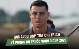 Ronaldo đáp trả chỉ trích khi cùng đội tuyển Bồ Đào Nha đặt chân đến Mỹ dự World Cup 2026
