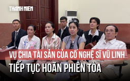 Hoãn phiên tòa chia thừa kế của cố nghệ sĩ Vũ Linh do Hồng Loan nhập viện