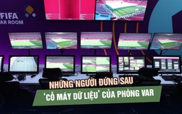 World Cup 2026: Những người đứng sau ‘cỗ máy dữ liệu’ của phòng VAR