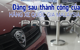 Proton: Câu chuyện thành-bại của hãng xe quốc gia Malaysia