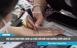 Hội sách sinh viên: đem lại cuộc đời mới cho những cuốn sách cũ!