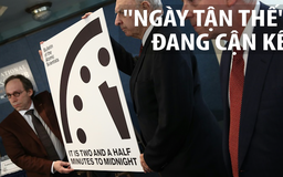 Chỉ còn 2 phút rưỡi là đến 'ngày tận thế'