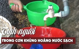 Tình người trong cơn khủng hoảng nước sạch khốc liệt ở Đà Nẵng
