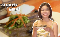 Món ngon độc đáo nhất miền Tây: Cá leo cây nhúng mẻ
