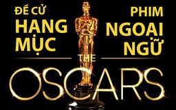 5 phim ngoại ngữ tranh giải tại Oscar 2017