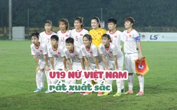 CHÍNH THỨC: U.19 nữ Việt Nam giành vé dự VCK U.19 nữ châu Á