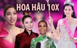 Đỗ Mỹ Linh và dàn người đẹp nói gì về “Hoa hậu 10X“?