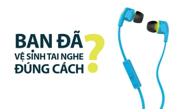 [Có thể bạn cần] Bạn đã vệ sinh tai nghe đúng cách?