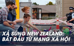 Xả súng New Zealand: Bắt đầu - và kết thúc - trên mạng xã hội