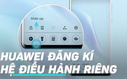 Huawei đăng kí thương hiệu Hongmeng, sẵn sàng cho tương lai không Android
