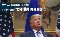 Trung Quốc nói không để Mỹ bắt chẹt, sẽ trả đũa khi Tổng thống Trump đe dọa tăng thuế