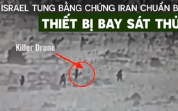 Israel tung video 'binh sĩ Iran' chuẩn bị 'UAV sát thủ'
