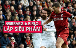 Siêu phẩm của Gerrard và Pirlo trong ngày Liverpool tái đấu Milan