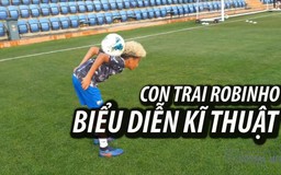 Con trai Robinho biểu diễn kĩ thuật cực mãn nhãn