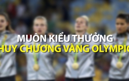 Muôn kiểu thưởng huy chương vàng Olympic