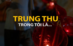 Trung thu trong tôi là...