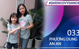 Phương Dung, An An | SBD 033 | Bài thi Em nhảy Ghen Cô Vy