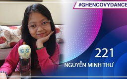 Nguyễn Minh Thư | SBD 221 | Bài thi Em nhảy Ghen Cô Vy