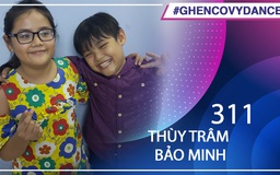 Thùy Trâm, Bảo Minh | SBD 311 | Bài thi Em nhảy Ghen Cô Vy