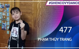 Phạm Thùy Trang | SBD 477 | Bài thi Em nhảy Ghen Cô Vy