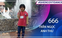 Trần Ngọc Anh Thư - SBD 666 - Bài thi Em nhảy Ghen Cô Vy