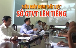 Siêu máy bơm 'bất lực' vì nước ngập: Giám đốc Sở GTVT lên tiếng